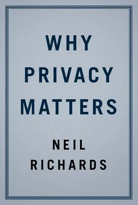 Richards |  Why Privacy Matters | Buch |  Sack Fachmedien