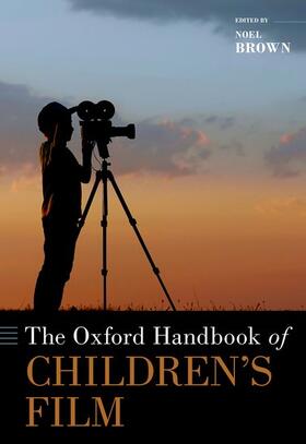 Brown |  The Oxford Handbook of Children's Film | Buch |  Sack Fachmedien