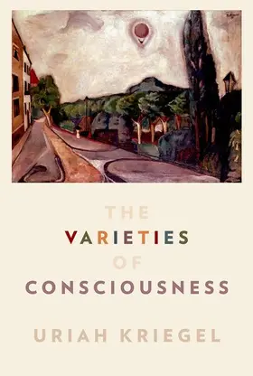 Kriegel |  The Varieties of Consciousness | Buch |  Sack Fachmedien