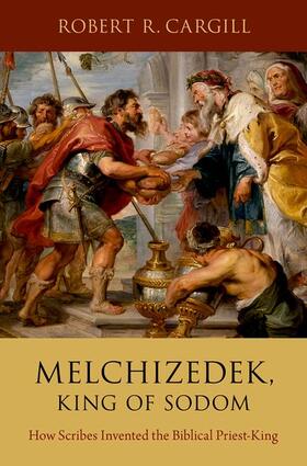 Cargill |  Melchizedek, King of Sodom | Buch |  Sack Fachmedien