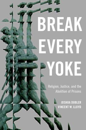 Dubler / Lloyd |  Break Every Yoke | Buch |  Sack Fachmedien