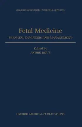 Boue / Boué |  Fetal Medicine: Prenatal Diagnosis and Management | Buch |  Sack Fachmedien