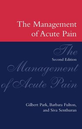 Park / Fulton / Senthuran |  The Management of Acute Pain | Buch |  Sack Fachmedien