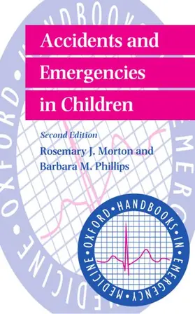 Morton / Phillips |  Accidents and Emergencies in Children | Buch |  Sack Fachmedien