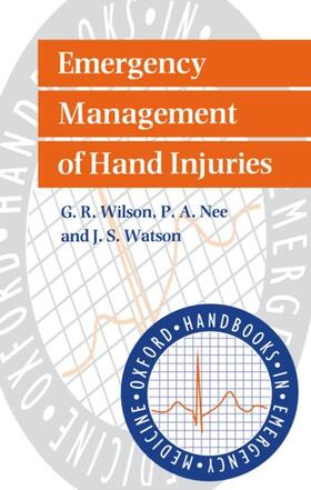 Wilson / Nee / Watson |  Emergency Management of Hand Injuries | Buch |  Sack Fachmedien