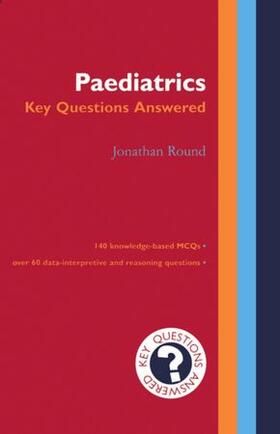 Round |  Paediatrics - Key Questions Answered | Buch |  Sack Fachmedien