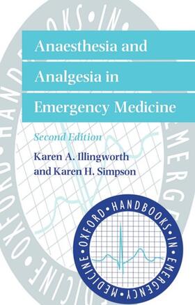 Illingworth / Simpson | Anaesthesia and Analgesia in Emergency Medicine | Buch | 978-0-19-262908-1 | sack.de