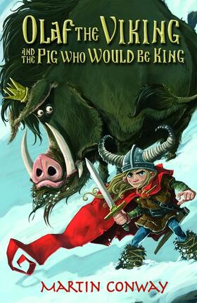 Conway |  Olaf the Viking and the Pig Who Would Be King | Buch |  Sack Fachmedien