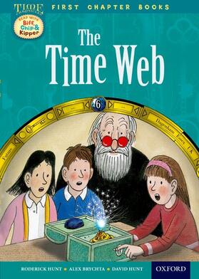 Hunt |  Read With Biff, Chip and Kipper: Level 11 First Chapter Books: The Time Web | Buch |  Sack Fachmedien