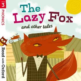 Hawes / Munton / Burchett |  Read with Oxford: Stage 3: Phonics: The Lazy Fox and Other Tales | Buch |  Sack Fachmedien