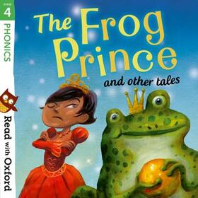 Heddle / Goodhart / Thomson |  Read with Oxford: Stage 4: Phonics: The Frog Prince and Other Tales | Buch |  Sack Fachmedien