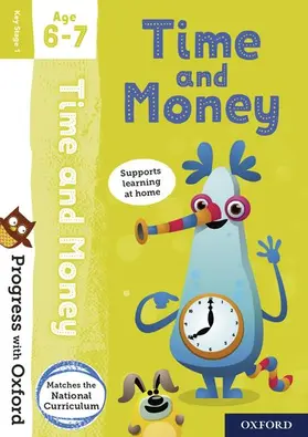 Streatfield |  Progress with Oxford: Progress with Oxford: Time and Money Age 6-7- Practise for School with Essential Maths Skills | Buch |  Sack Fachmedien