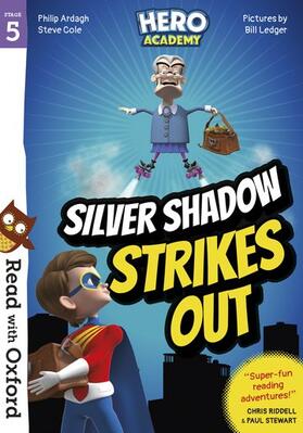 Ardagh / Cole |  Read with Oxford: Stage 5: Hero Academy: Silver Shadow Strikes Out | Buch |  Sack Fachmedien