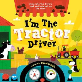 Children's Books |  I'm The Tractor Driver | Buch |  Sack Fachmedien