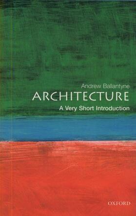 Ballantyne |  Architecture: A Very Short Introduction | Buch |  Sack Fachmedien