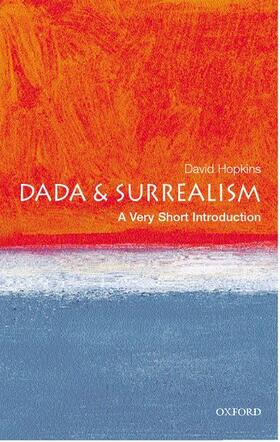 Hopkins |  Dada and Surrealism: A Very Short Introduction | Buch |  Sack Fachmedien