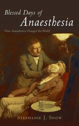 Snow | Blessed Days of Anaesthesia | Buch | 978-0-19-280586-7 | sack.de