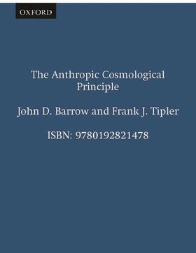 Barrow / Tipler |  The Anthropic Cosmological Principle | Buch |  Sack Fachmedien