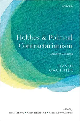 Gauthier / Dimock / Finkelstein | Hobbes and Political Contractarianism | Buch | 978-0-19-284300-5 | sack.de