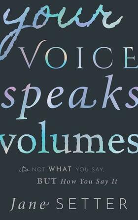 Setter |  Your Voice Speaks Volumes | Buch |  Sack Fachmedien