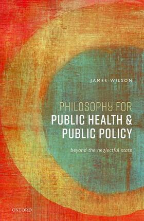 Wilson |  Philosophy for Public Health and Public Policy | Buch |  Sack Fachmedien