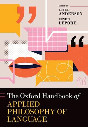 Anderson / Lepore |  The Oxford Handbook of Applied Philosophy of Language | Buch |  Sack Fachmedien
