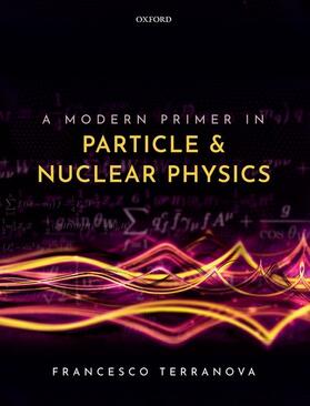 Terranova |  A Modern Primer in Particle and Nuclear Physics | Buch |  Sack Fachmedien