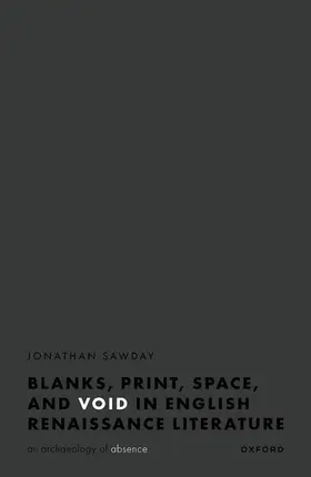 Sawday |  Blanks, Print, Space, and Void in English Renaissance Literature | Buch |  Sack Fachmedien