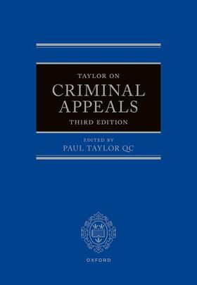 Taylor Qc / Taylor QC |  Taylor on Criminal Appeals | Buch |  Sack Fachmedien