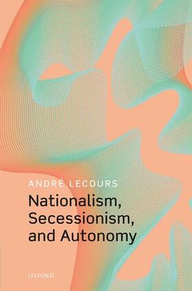 Lecours |  Nationalism, Secessionism, and Autonomy | Buch |  Sack Fachmedien