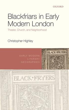 Highley |  Blackfriars in Early Modern London | Buch |  Sack Fachmedien