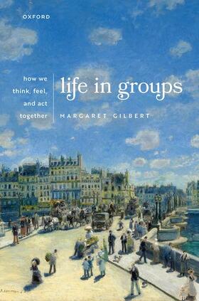 Gilbert |  Life in Groups | Buch |  Sack Fachmedien