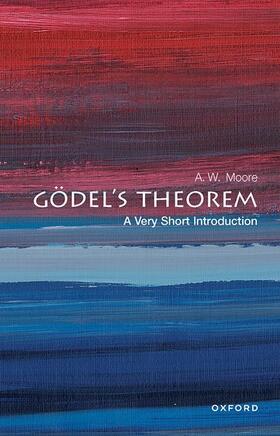 Moore |  Gödel's Theorem: A Very Short Introduction | Buch |  Sack Fachmedien