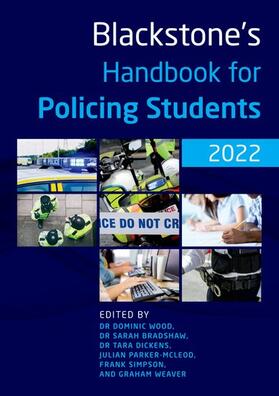 Wood / Bradshaw / Dickens | Blackstone's Handbook for Policing Students 2022 | Buch | 978-0-19-284807-9 | sack.de