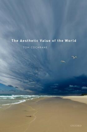 Cochrane |  The Aesthetic Value of the World | Buch |  Sack Fachmedien