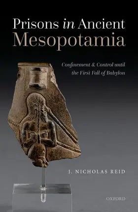 Reid |  Prisons in Ancient Mesopotamia | Buch |  Sack Fachmedien