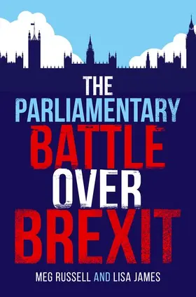 James / Russell |  The Parliamentary Battle over Brexit | Buch |  Sack Fachmedien