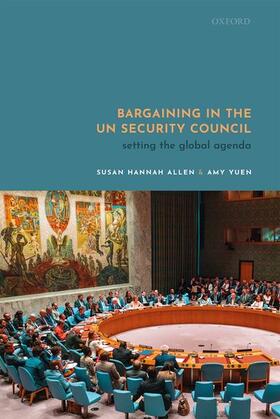 Allen / Yuen |  Bargaining in the Un Security Council | Buch |  Sack Fachmedien