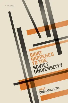 Chankseliani |  What Happened to the Soviet University? | Buch |  Sack Fachmedien