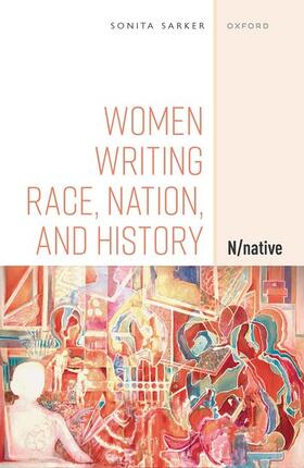 Sarker |  Women Writing Race, Nation, and History | Buch |  Sack Fachmedien