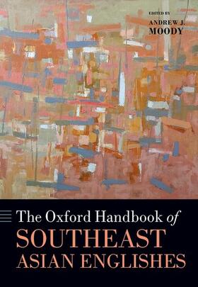 Moody |  The Oxford Handbook of Southeast Asian Englishes | Buch |  Sack Fachmedien