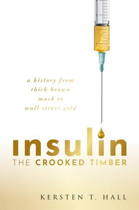 Hall |  Insulin - The Crooked Timber | Buch |  Sack Fachmedien