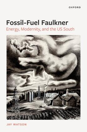 Watson |  Fossil-Fuel Faulkner | Buch |  Sack Fachmedien