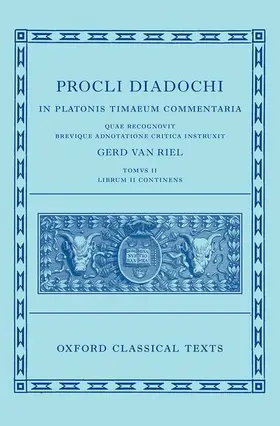 Van Riel |  Proclus: Commentary on Timaeus, Book 2 (Procli Diadochi, in Platonis Timaeum Commentaria Librum Primum) | Buch |  Sack Fachmedien