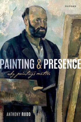 Rudd |  Painting and Presence | Buch |  Sack Fachmedien