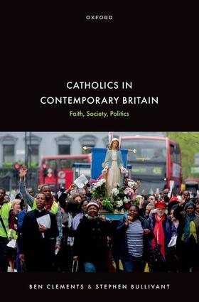 Clements / Bullivant |  Catholics in Contemporary Britain | Buch |  Sack Fachmedien