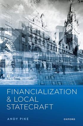 Pike |  Financialization and Local Statecraft | Buch |  Sack Fachmedien