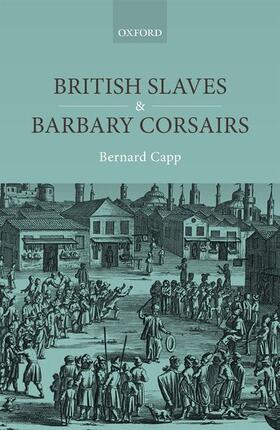 Capp |  British Slaves and Barbary Corsairs, 1580-1750 | Buch |  Sack Fachmedien