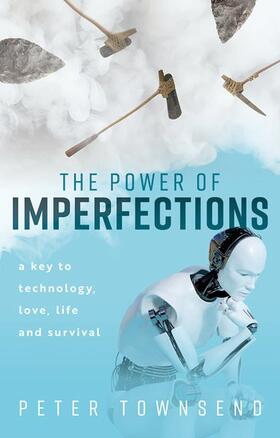 Townsend |  The Power of Imperfections | Buch |  Sack Fachmedien