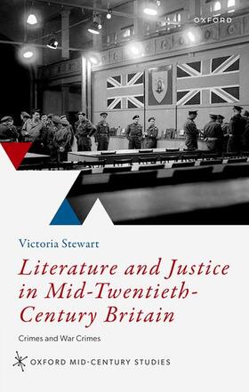 Stewart |  Literature and Justice in Mid-Twentieth-Century Britain | Buch |  Sack Fachmedien